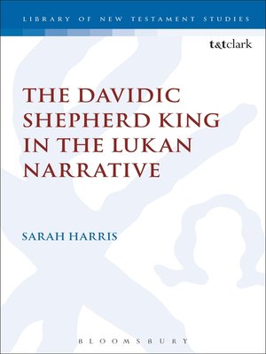 cover image of The Davidic Shepherd King in the Lukan Narrative